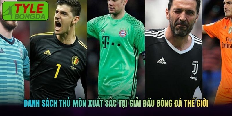 Danh sách thủ môn xuất sắc tại giải đấu bóng đá thế giới