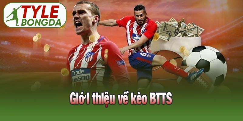 Giới thiệu về kèo BTTS