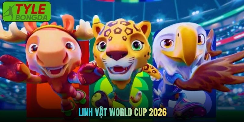 Ý Nghĩa Về Bộ Ba Linh Vật World Cup 2026 Mùa Bóng Này