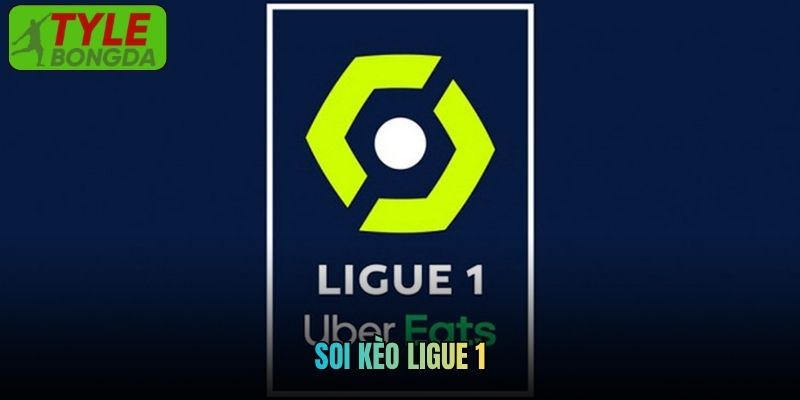 Soi Kèo Ligue 1 Hôm Nay - Nhận Định Chuẩn Xác Từ Tylebongda