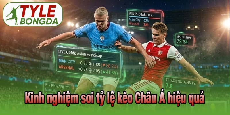 Kinh nghiệm soi tỷ lệ kèo Châu Á hiệu quả 